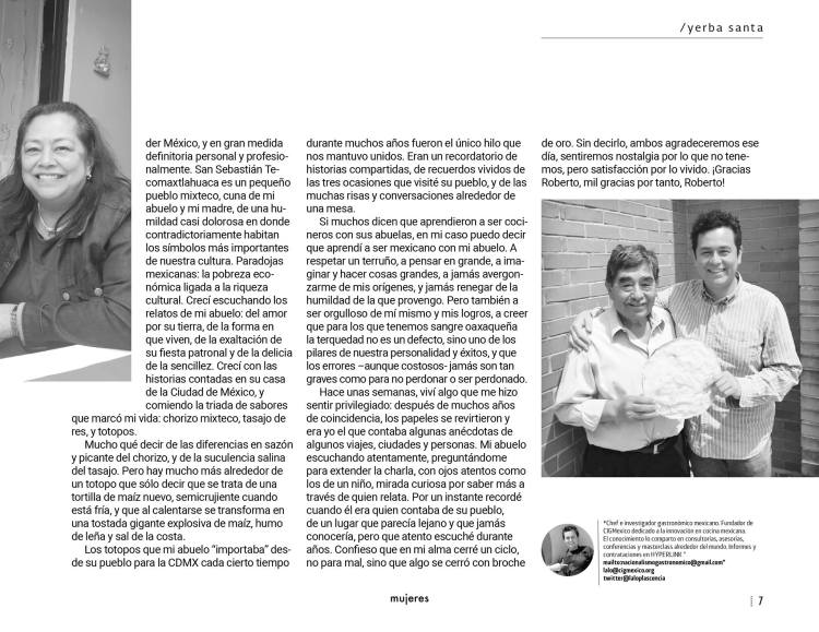 Mi abuelo materno me enseñó con sus relatos y actitud a ser mexicano: a reconocer y no olvidar mis orígenes oaxaqueños, y amar México a través de su cocina.