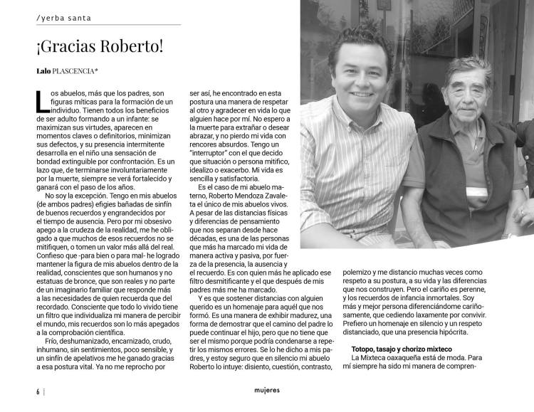 Mi abuelo materno me enseñó con sus relatos y actitud a ser mexicano: a reconocer y no olvidar mis orígenes oaxaqueños, y amar México a través de su cocina.